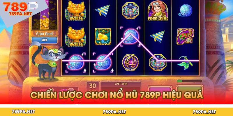Chiến Lược Chơi Nổ Hũ 789p Hiệu Quả